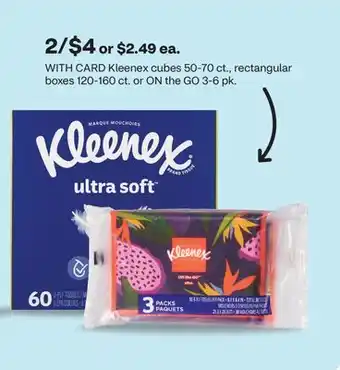 CVS Kleenex cubes 50-70 ct., rectangular boxes 120-160 ct. or ON the GO 3-6 pk offer