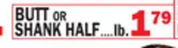Bravo Supermarkets BUTT or SHANK HALF offer