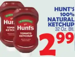 Bravo Supermarkets HUNT'S 100% NATURAL KETCHUP offer