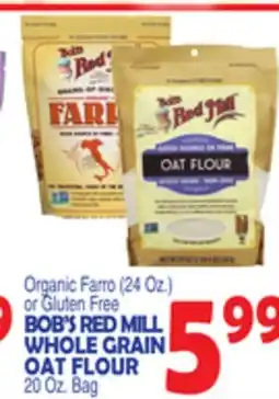 Bravo Supermarkets BOB'S RED MILL WHOLE GRAIN OAT FLOUR 20 Oz. Bag offer