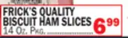 Bravo Supermarkets FRICK'S QUALITY BISCUIT HAM SLICES offer