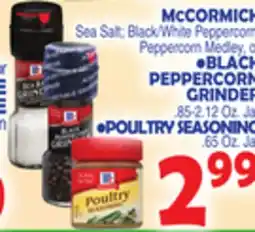 Bravo Supermarkets MCCORMICK BLACK PEPPERCORN GRINDER, 85-2.12 Oz. Jar, POULTRY SEASONING .65 Oz. Jar offer