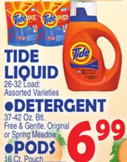 Bravo Supermarkets TIDE LIQUID 52-64 Load, HE DETERGENT 73-84 Oz. Btl, PODS 31 Ct. Pkg offer