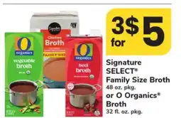 ACME Signature SELECT Family Size Broth 48 oz. pkg. or O Organics Broth 32 fl. oz. pkg offer