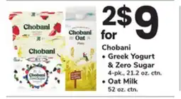 ACME Chobani, Greek Yogurt & Zero Sugar 4 - pk., 21.2 oz. ctn., Oat Milk 52 oz. ctn offer