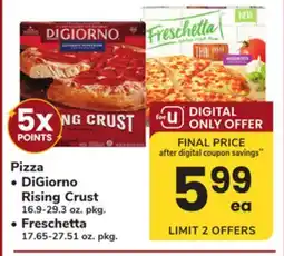 ACME Pizza DiGiorno Rising Crust 16.9-29.3 oz. pkg. Freschetta 17.65-27.51 oz. pkg offer