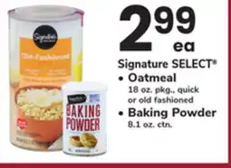 ACME Signature SELECT Oatmeal 18 oz. pkg. or ,quick old fashioned Baking Powder 8.1 oz. ctn offer