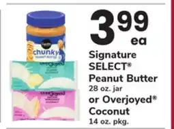 ACME Signature SELECT Peanut Butter 28 oz. jar or Overjoyed Coconut 14 oz. pkg offer
