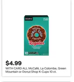 CVS ALL McCafé, La Colombe, Green Mountain or Donut Shop K-Cups 10 ct offer