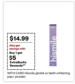 CVS Hismile glostik or teeth whitening pap + powder offer