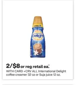 CVS ALL International Delight coffee creamer 32 oz or Suja juice 12 oz offer