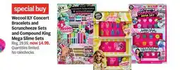 Meijer Wecool ILY Concert Bracelets and Scruncheeze Sets and Compound King Mega Slime Sets offer
