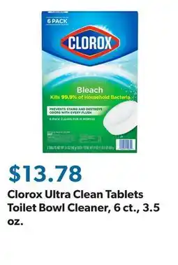 Sam's Club Clorox Ultra Clean Tablets Toilet Bowl Cleaner, 6 ct., 3.5 oz offer