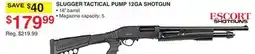 Dunham's Sports ESCORT SHOTGUNS SLUGGER TACTICAL PUMP 12GA SHOTGUN offer