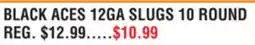 Dunham's Sports BLACK ACES 12GA SLUGS 10 ROUND offer