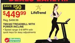 Dunham's Sports LIFETREND TM2302 TREADMILL WITH POWER INCLINE offer