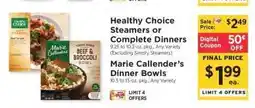 ShopRite Healthy Choice Steamers or Complete Dinners, Marie Callender’s Dinner Bowls offer