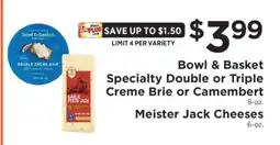 ShopRite Bowl & Basket Specialty Double or Triple Créme Brie or Camembert offer