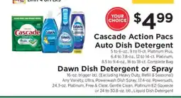 ShopRite Cascade Action Pacs Auto Dish Detergent / Dawn Dish Detergent or Spray offer