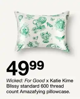 Target Wicked: For Good x Katie Kime Blissy standard 600 thread count Amazafying pillowcase offer