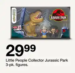 Target Little People Collector Jurassic Park 3-pk. figures offer