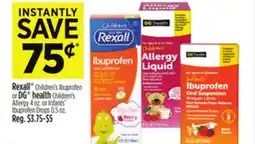 Dollar General Rexall Children's Ibuprofen or DG health Children's Allergy or Infants' Ibuprofen Drops offer