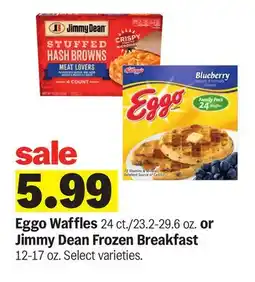 Meijer Eggo Waffles 24 ct./23.2-29.6 oz. or Jimmy Dean Frozen Breakfast 12-17 oz offer