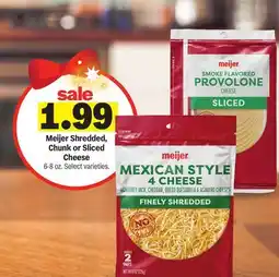 Meijer Meijer Shredded, Chunk or Sliced Cheese offer
