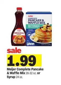 Meijer Meijer Complete Pancake & Waffle Mix 28-32 oz. or Syrup 24 oz offer