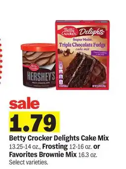 Meijer Betty Crocker Delights Cake Mix 13.25-14 oz., Frosting 12-16 oz. or Favorites Brownie Mix 16.3 oz offer