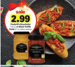 Meijer Frederik's Bruschetta 7.05 oz. or Black Truffle Pesto 6.7 oz offer