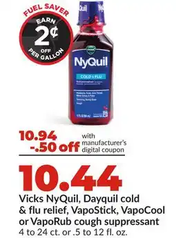 Hy-Vee Vicks NyQuil, Dayquil cold & flu relief, VapoStick, VapoCool or VapoRub cough suppressant offer