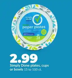 Hy-Vee Simply Done plates, cups or bowls offer