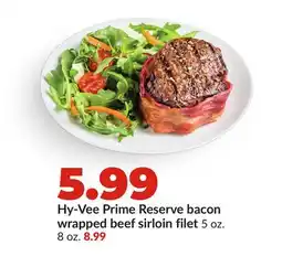 Hy-Vee Hy-Vee Prime Reserve bacon wrapped beef sirloin filet offer