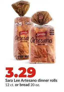Hy-Vee Sara Lee Artesano dinner rolls 12 ct. or bread 20 oz offer