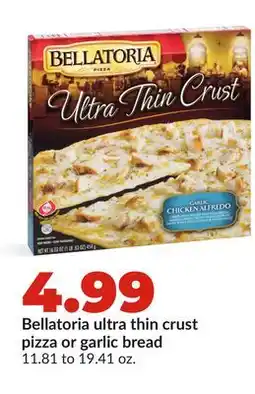 Hy-Vee Bellatoria ultra thin crust pizza or garlic bread offer