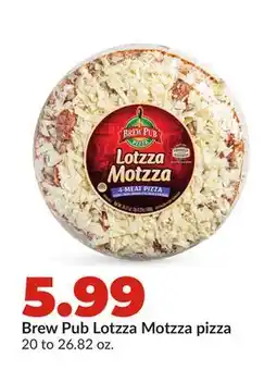 Hy-Vee Brew Pub Lotzza Motzza pizza offer