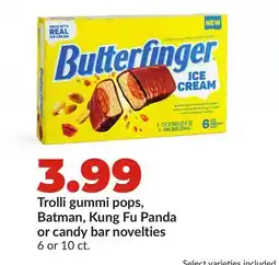 Hy-Vee Trolli gummi pops, Batman, Kung Fu Panda or candy bar novelties offer