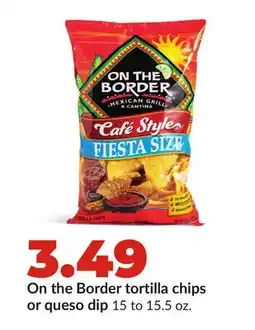Hy-Vee On the Border tortilla chips or queso dip offer