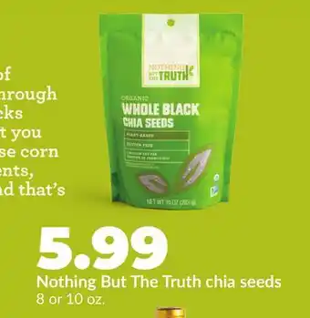 Hy-Vee Nothing But The Truth chia seeds offer