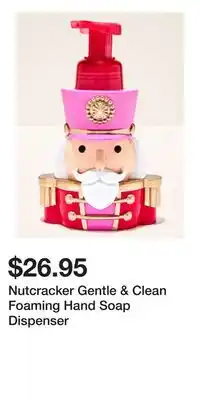 Bath & Body Works Nutcracker Gentle & Clean Foaming Hand Soap Dispenser offer