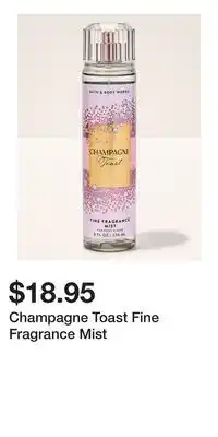 Bath & Body Works Champagne Toast Fine Fragrance Mist offer