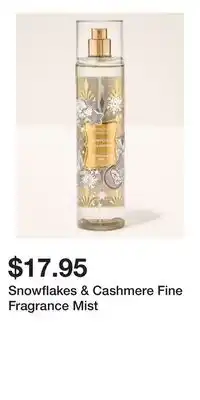 Bath & Body Works Snowflakes & Cashmere Fine Fragrance Mist offer