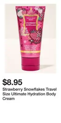 Bath & Body Works Strawberry Snowflakes Travel Size Ultimate Hydration Body Cream offer