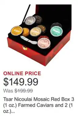 Costco Tsar Nicoulai Mosaic Red Box 3 (1 oz.) Farmed Caviars and 2 (1 oz.) Wild American Roes offer