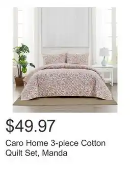 Costco Caro Home 3-piece Cotton Quilt Set, Manda offer