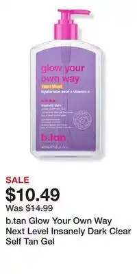 Ulta Beauty b.tan Glow Your Own Way Next Level Insanely Dark Clear Self Tan Gel offer