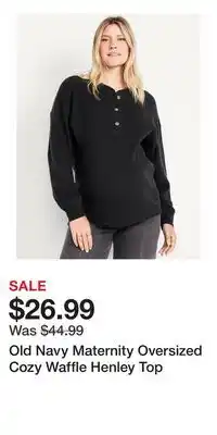 Old Navy Old Navy Maternity Oversized Cozy Waffle Henley Top offer