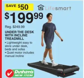 Dunham's Sports LIFE SMART UNDER THE DESK WITH INCLINE TREADMILL offer