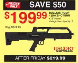 Dunham's Sports ESCORT BULLTAC PUMP 12GA SHOTGUN offer